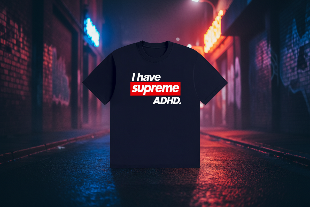 ADHD Supreme unisex drop shoulder t-shirt in navy blue with bold "I have supreme ADHD" graphic on neon alley background 
Streetwear,Adhd,Supreme,Neurodivergent
