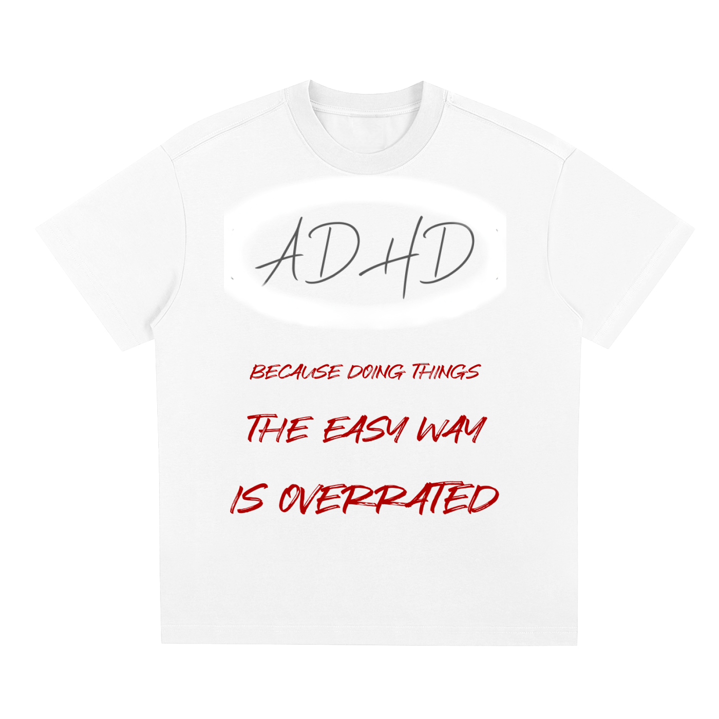 ADHD Overrated - Quick-Dry Cooling T-Shirt