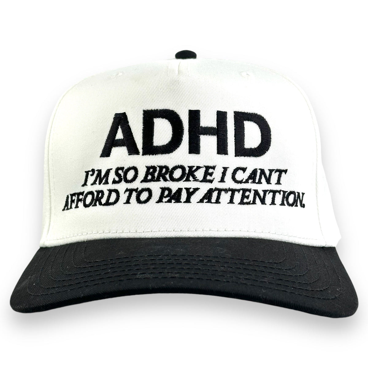 ADHD I'm So Broke Embroidered Cap | ADHDThreadz