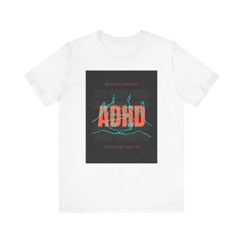 ADHD Awareness Tee: Mental Health Advocate Unisex Shirt
