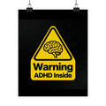 ADHD Warning Matte Vertical Posters, Poster Print Gift, Home Office Wall Decor, Funny Attention Deficit Disorder Sign, Classroom Decor