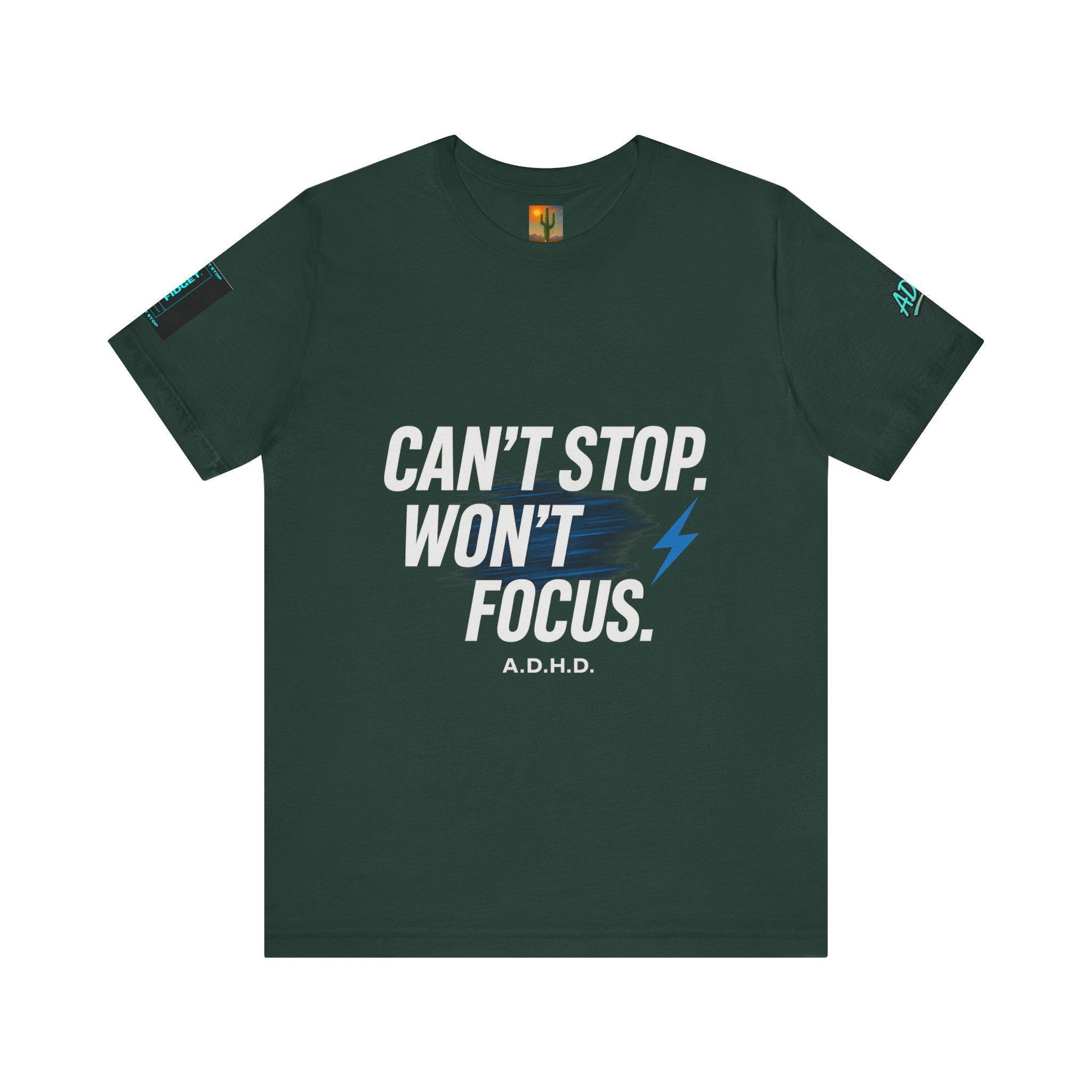 ADHD Shirt: 'Can't Stop Won't Focus' Graphic Tee