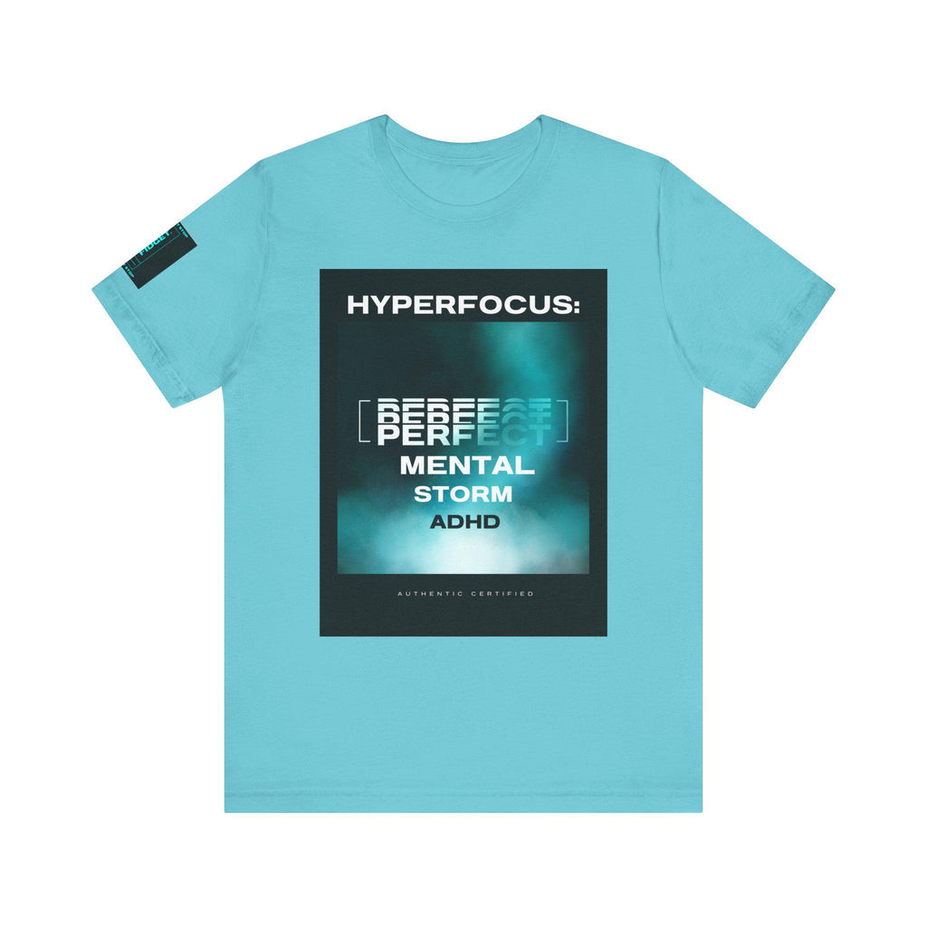 ADHD Hyperfocus T-Shirt: Attention Deficit Tee, Neurodiversity Top