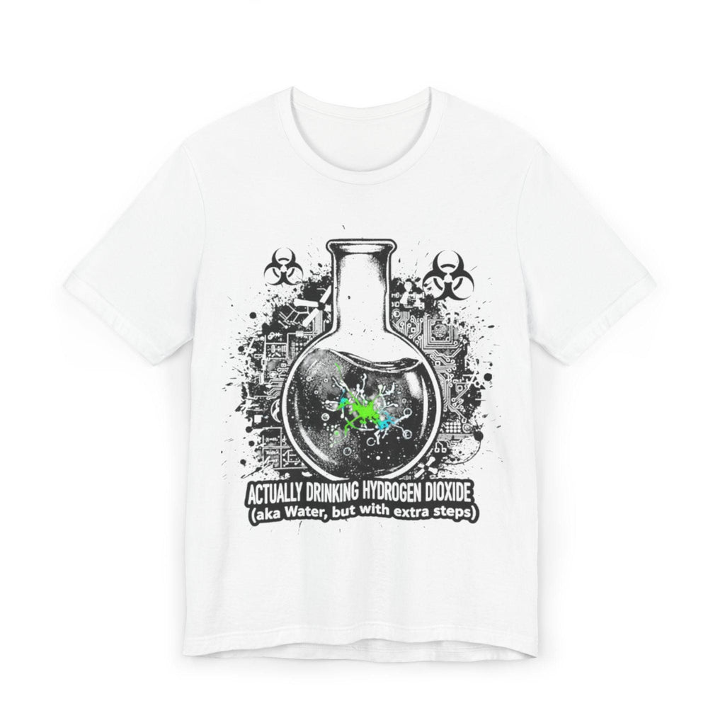Funny ADHD Hydrogen Dioxide Unisex Jersey T-Shirt, Drinking Water Tee, Humorous ADHD Shirt for Men and Women, Sarcastic H2O Top